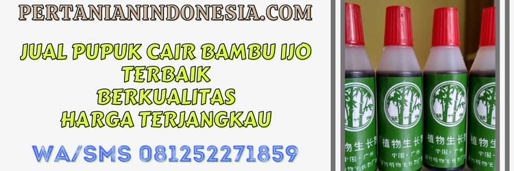 jual,murah,pertanian indonesia,jual pupuk bambu ijo,jual pupuk cair bambu ijo